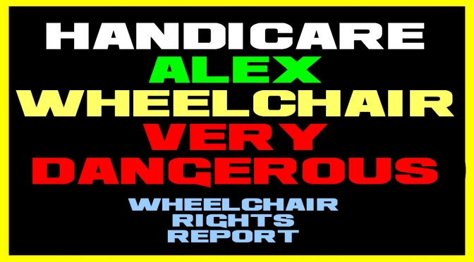 My new Alex wheelchair is going to kill me